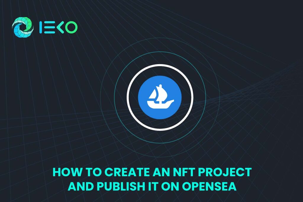 How To Createan Nft Project And Publish It On Opensea How To Createan Nft Project And Publish It On Opensea